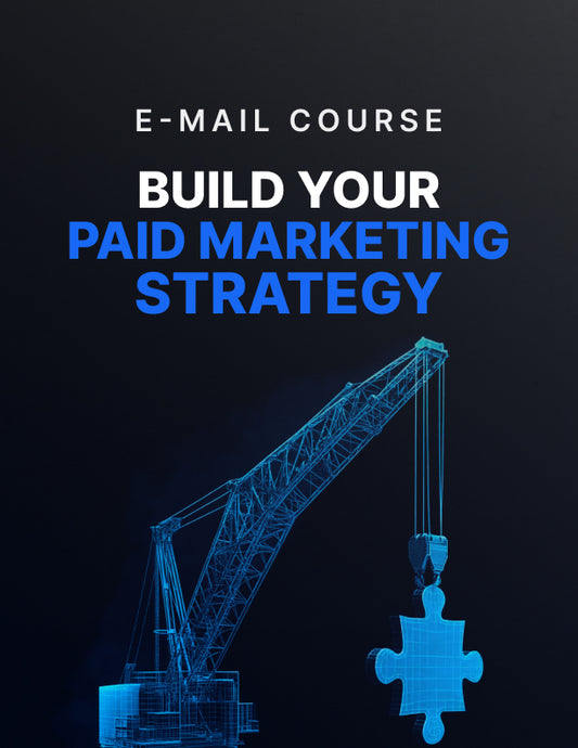 Build your Paid Marketing STRATEGY